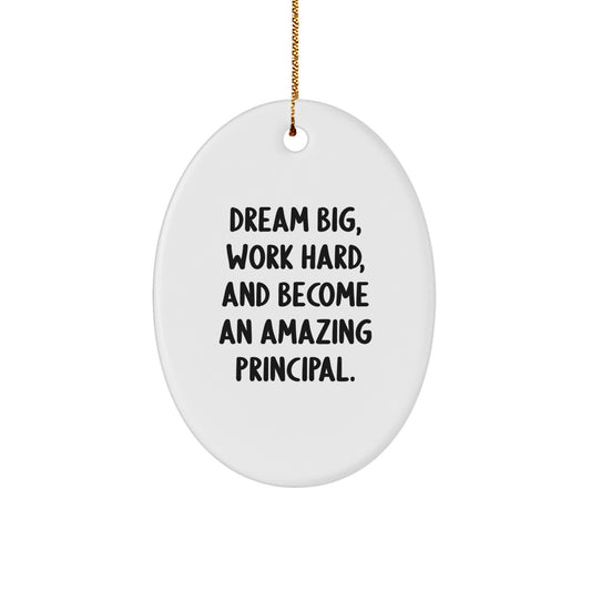 Principal Teacher Gifts for Christmas - Oval Ornament with Dream Big Quote - Gifts from Family for Principal - Image 1
