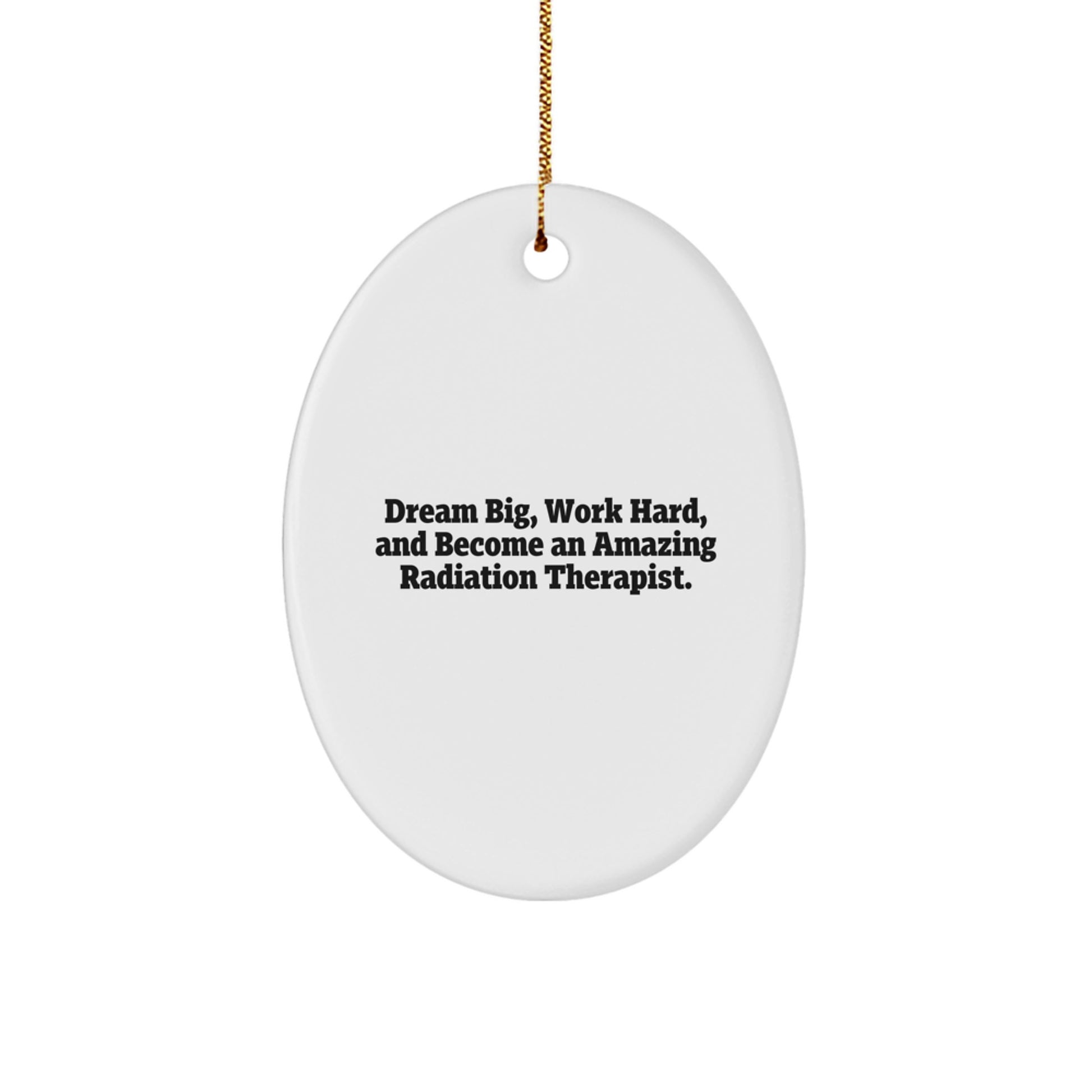 Radiation Therapist Inspirational Oval Ornament Gifts from Men to Friends and Family for Christmas Unique Decorations - Image 1