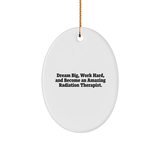 Radiation Therapist Inspirational Oval Ornament Gifts from Men to Friends and Family for Christmas Unique Decorations - Image 1