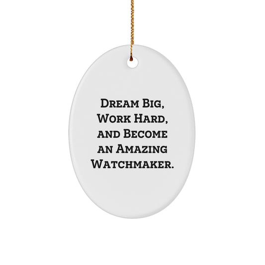 Watchmaker Gifts from Family - Oval Ornament with Inspirational Quote for Christmas - Image 1