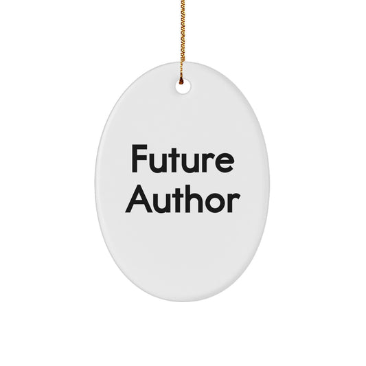 Funny Author Gifts from Friends for Christmas - Oval Ornament with Future Author Quote - White, Oval Shaped - Image 1