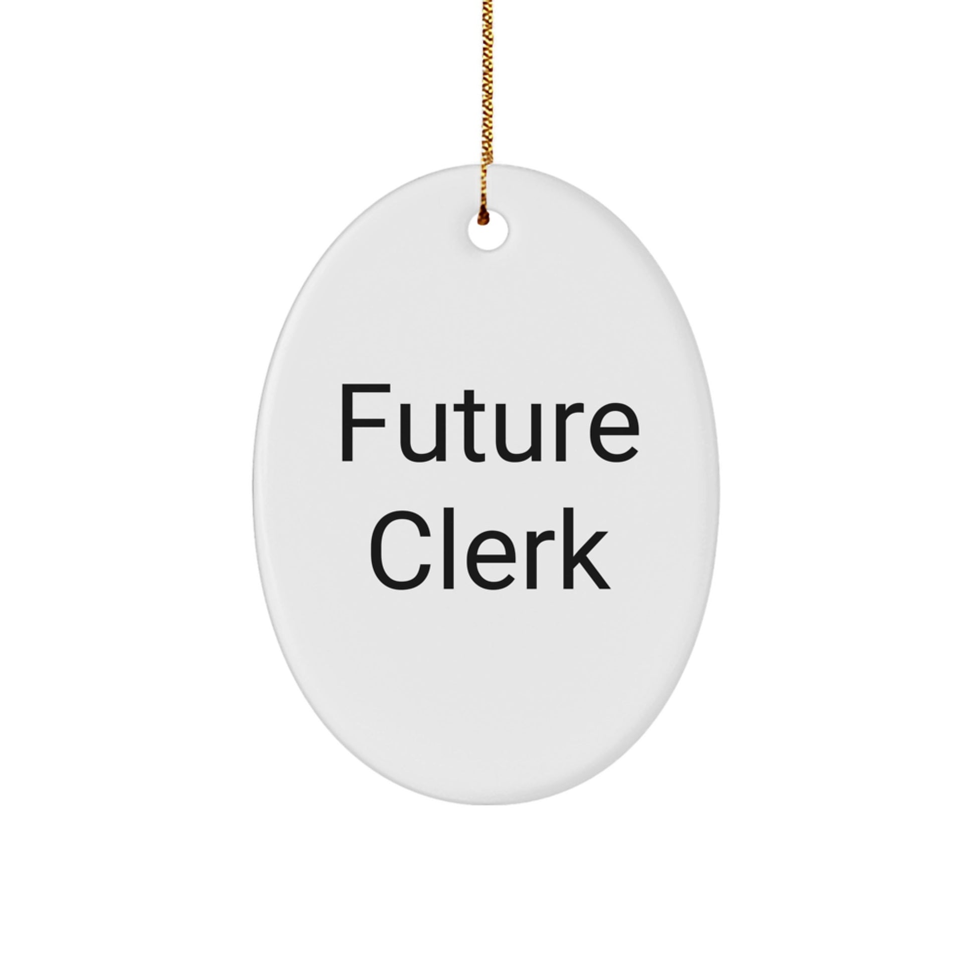 Funny Future Clerk Oval Ornament Gifts from Friends for Men, Women, and Family Members - Unique Christmas Unique Gift Ideas - Image 1