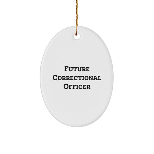 Funny Future Correctional Officer Gifts from Friends to Correctional Officer Christmas Unique Gifts Oval Ornament - Image 1