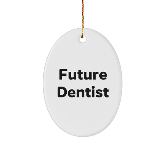 Funny Future Dentist Oval Ornament Gifts from Men to Family Members at Christmas Unique Gifts - Image 1