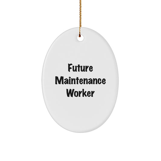 Funny Maintenance Worker Gifts from Friends - Oval Ornament for Future Maintenance Worker - Christmas Unique Presents - Image 1