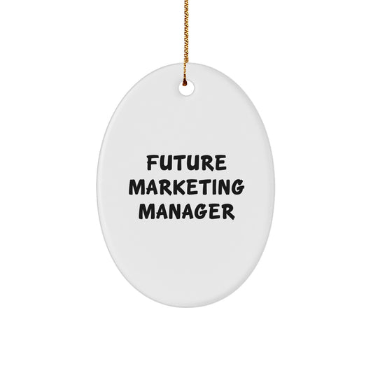 Funny Marketing Manager Gifts from Friends - Inspirational Oval Ornament for Future Marketing Managers - Christmas Unique Gifts - Image 1