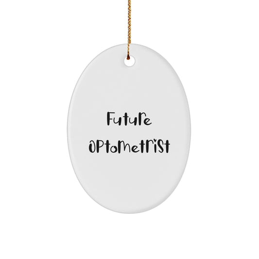 Funny Future Optometrist Oval Ornament Gifts for Optometrist Friends and Family from Men, Unique Christmas Unique Gifts for Optometrist, Personalized Oval Ornament for Optometrist - Image 1