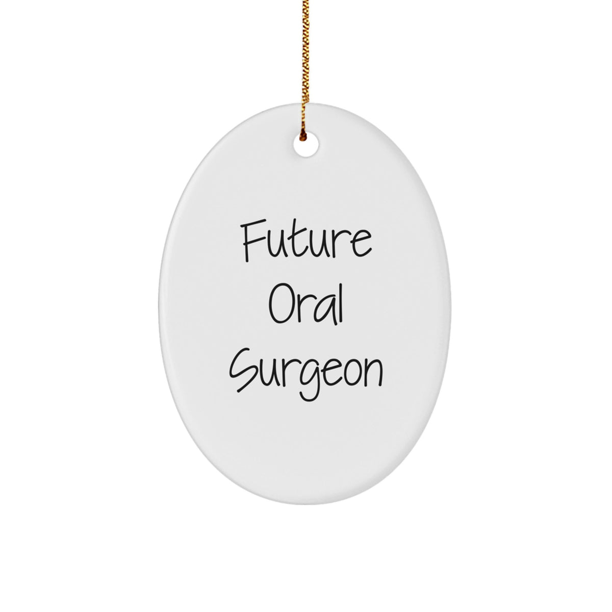 Funny Future Oral Surgeon Christmas Unique Gifts for Men from Friends, Oval Ornament for Oral Surgeon - Image 1
