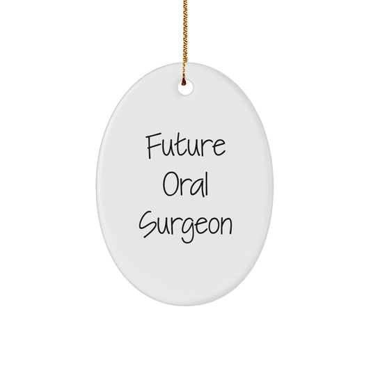 Funny Future Oral Surgeon Christmas Unique Gifts for Men from Friends, Oval Ornament for Oral Surgeon - Image 1