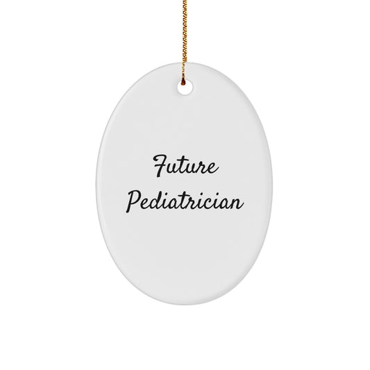 Funny Future Pediatrician Oval Ornament Gifts from Family for Christmas Unique Gifts - Image 1