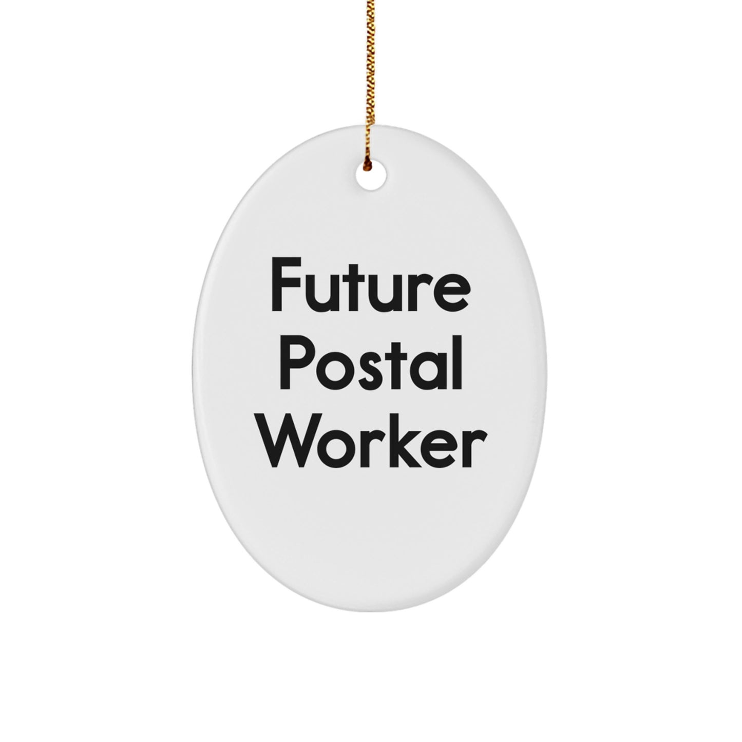Funny Quote for Friends Gifts from Men to Postal Worker Christmas Unique Ornaments Oval Shaped Gifts for Postal Worker - Image 1