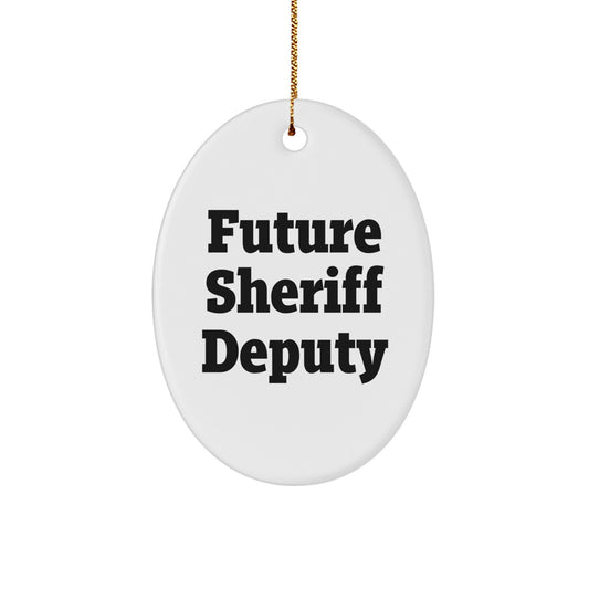 Funny Future Sheriff Deputy Oval Ornament, Gifts from Friends and Family for Sheriff Deputy Christmas Unique Gifts - Image 1