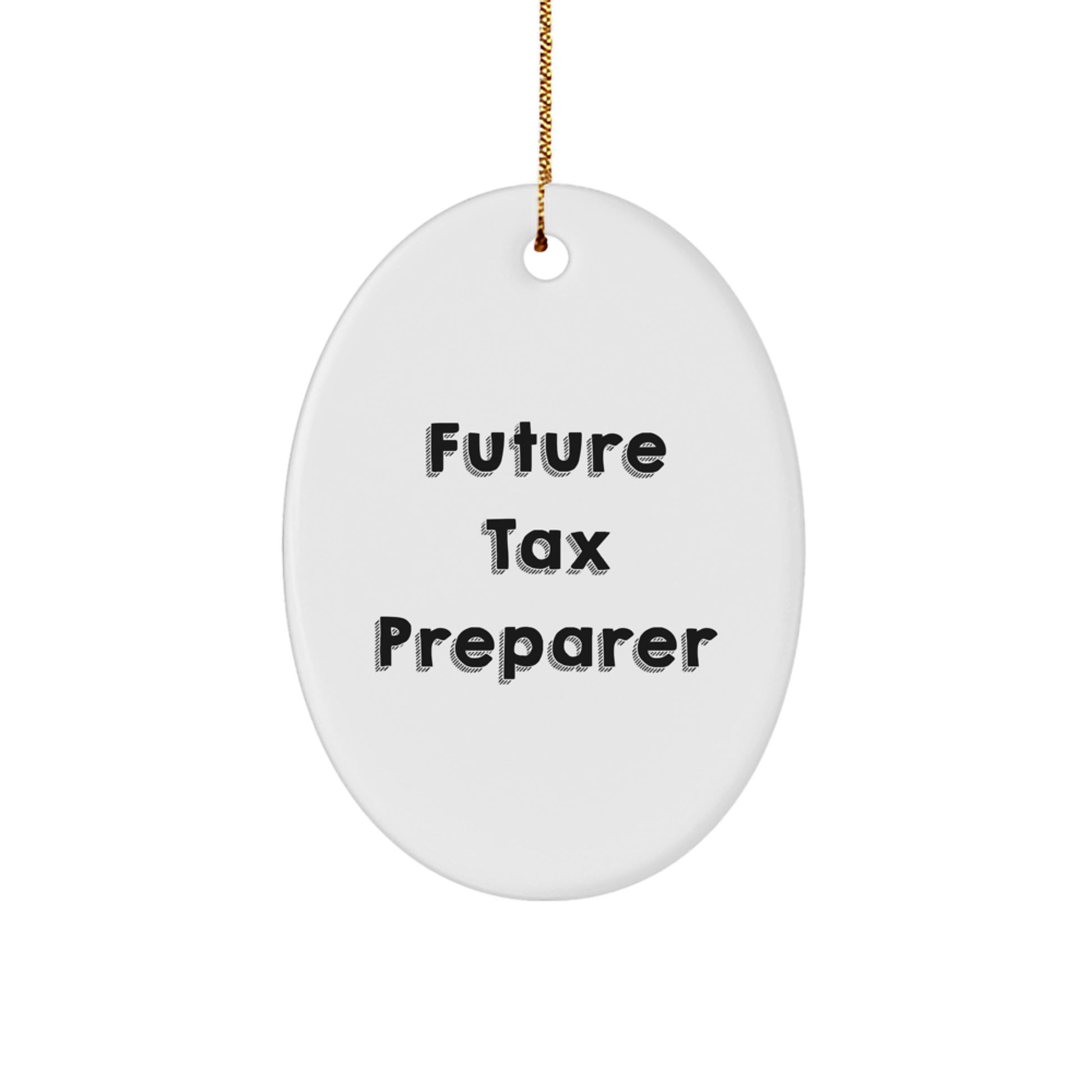 Funny Quote Tax Preparer Gifts, Oval Ornament, White, 'Future Tax Preparer, You're the BOMBS!' - Image 1