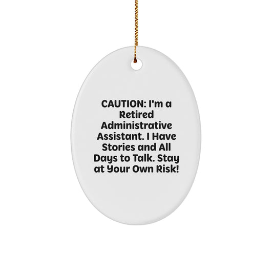 Funny Gift for Administrative Assistant, Cautionary Oval Ornament for Christmas Unique Gifts from Friends, Perfect for Family - Image 1