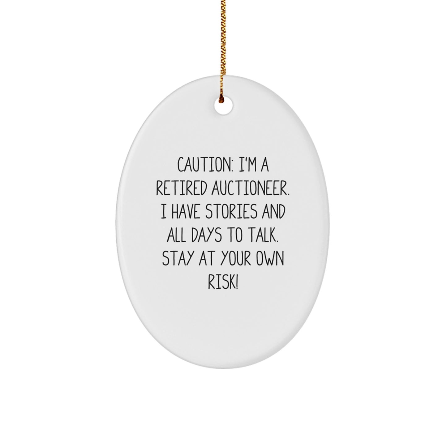 Auctioneer Humor Oval Ornament, Funny Quote Gifts from Men to Men, Perfect Christmas Unique Gifts for Auctioneer Friends - Image 1
