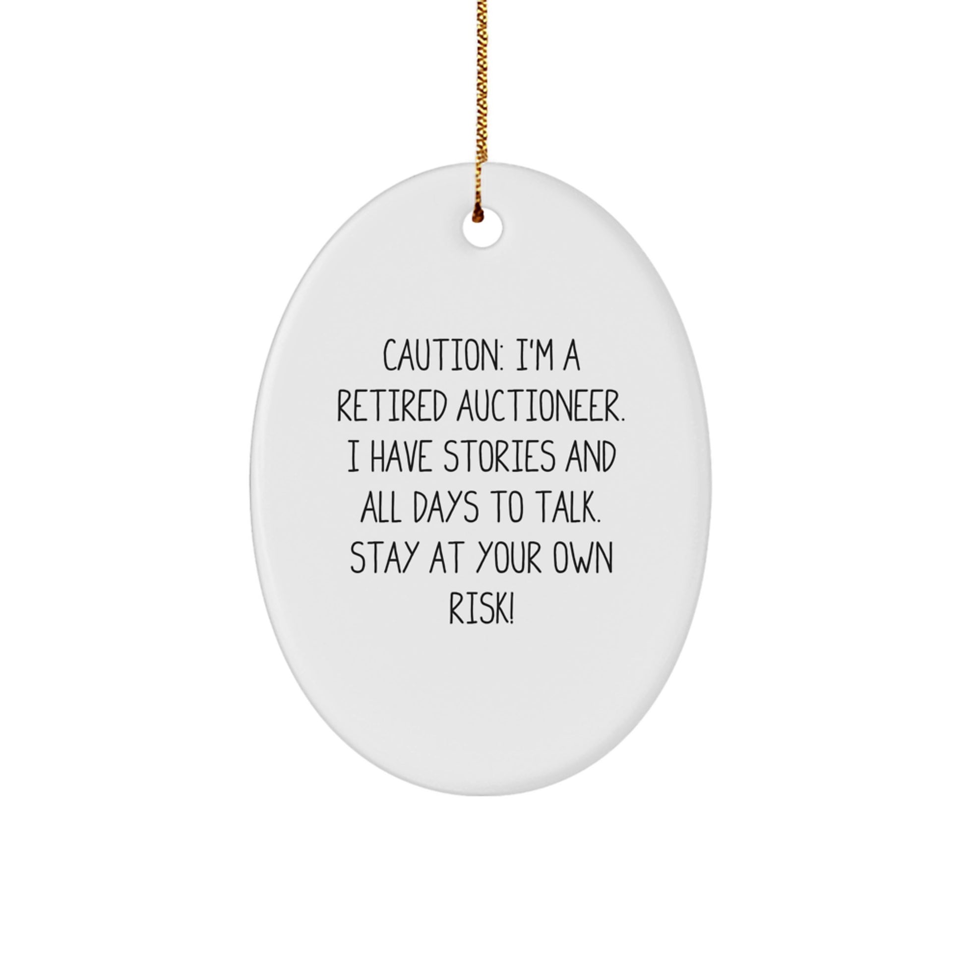 Auctioneer Humor Oval Ornament, Funny Quote Gifts from Men to Men, Perfect Christmas Unique Gifts for Auctioneer Friends - Image 1