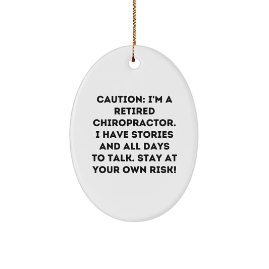 Chiropractor Gifts from Friends - Cautionary Oval Ornament for Christmas - Image 1