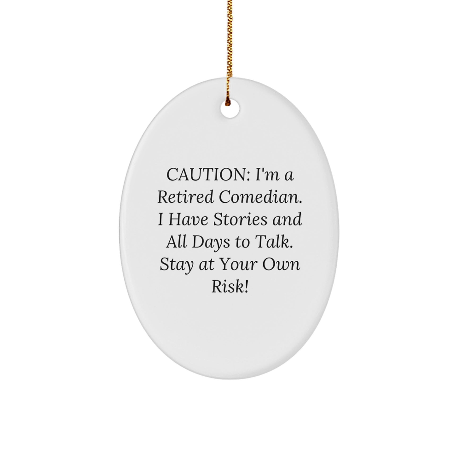 Funny Comedian Gifts from Friends - Stay At Your Own Risk Christmas Oval Ornament for Comedian Lovers - Gifts for Comedian - Image 1
