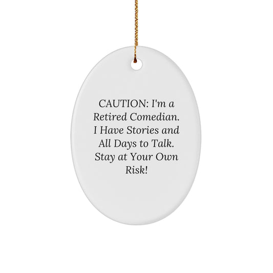 Funny Comedian Gifts from Friends - Stay At Your Own Risk Christmas Oval Ornament for Comedian Lovers - Gifts for Comedian - Image 1