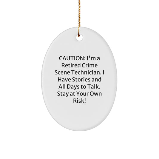 Funny Crime Scene Technician Gifts, Oval Ornament for Men, Women, Coworkers, or Family - 'Caution: I'm A Retired Crime Scene Technician' Christmas Unique Present - Image 1