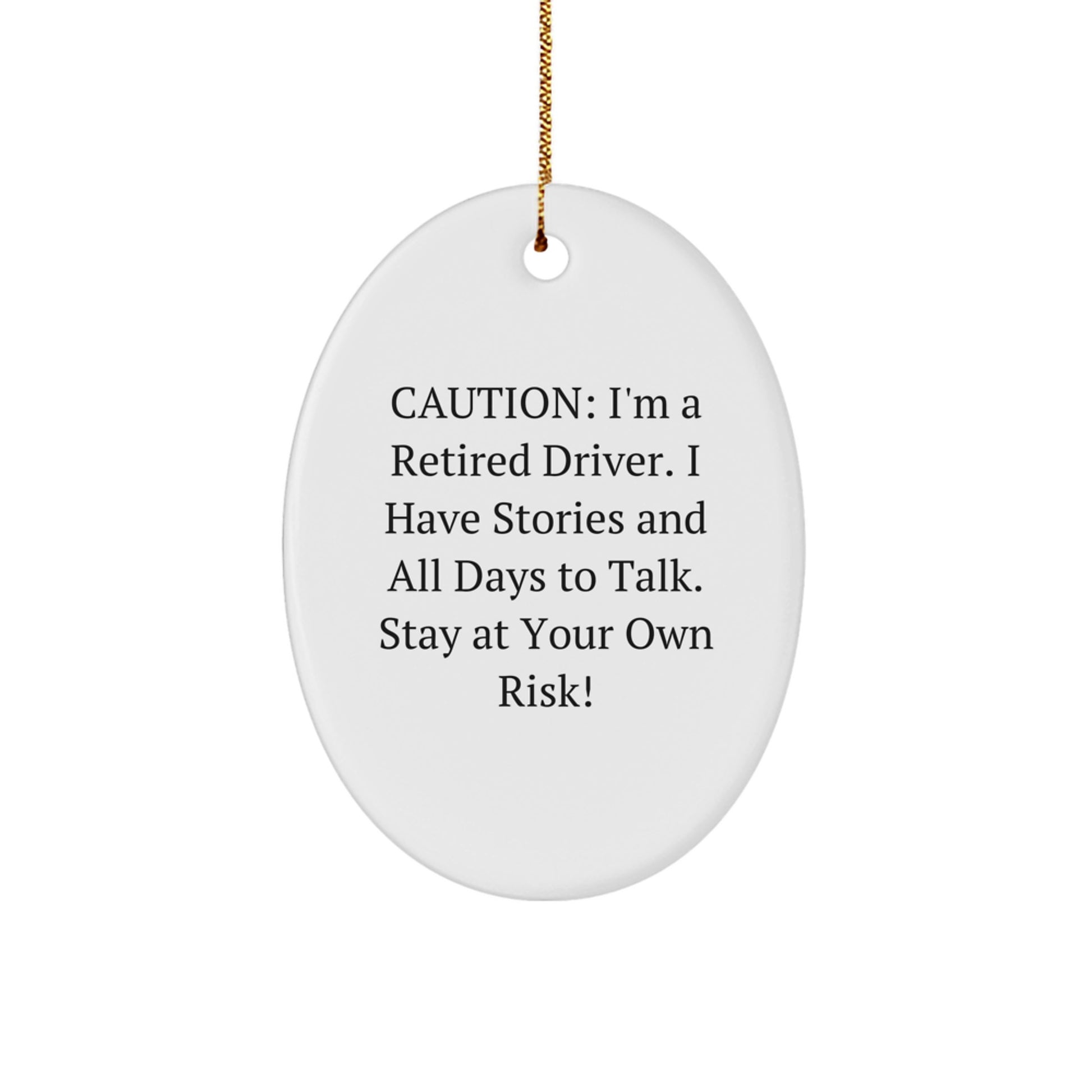 Funny Driver Gifts from Friends - Christmas Unique Oval Ornament for Driver, Men, Family, and Coworkers with Caution Quote - Image 1