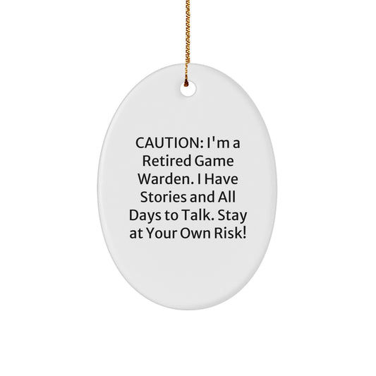 Funny Game Warden Quote Oval Ornament for Men - Gifts from Friends and Family to Game Wardens for Christmas - Image 1