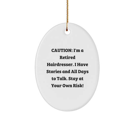 Funny Retired Hairdresser Oval Ornament Gifts from Friends and Family for Hairdressers, Christmas Unique Gifts - Image 1