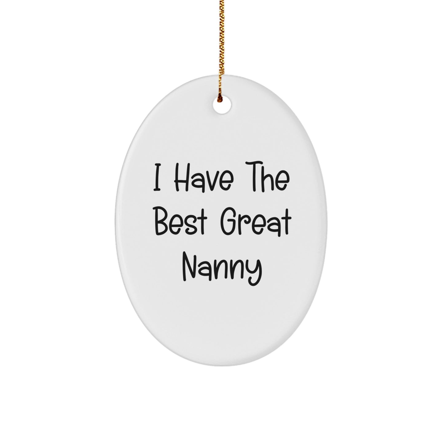 Funny Nanny Gifts from Family, Unique Oval Ornament for Nanny, I Have The Best Great Nanny Christmas - Image 1
