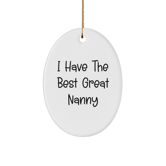 Funny Nanny Gifts from Family, Unique Oval Ornament for Nanny, I Have The Best Great Nanny Christmas - Image 1