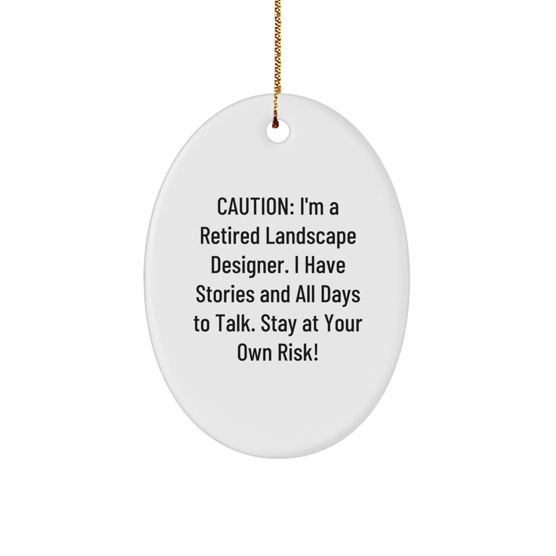 Funny Stories from a Retired Landscape Designer Gift for Him Oval Ornament, Christmas Unique Gifts from Friends, Coworkers, Family - Image 1
