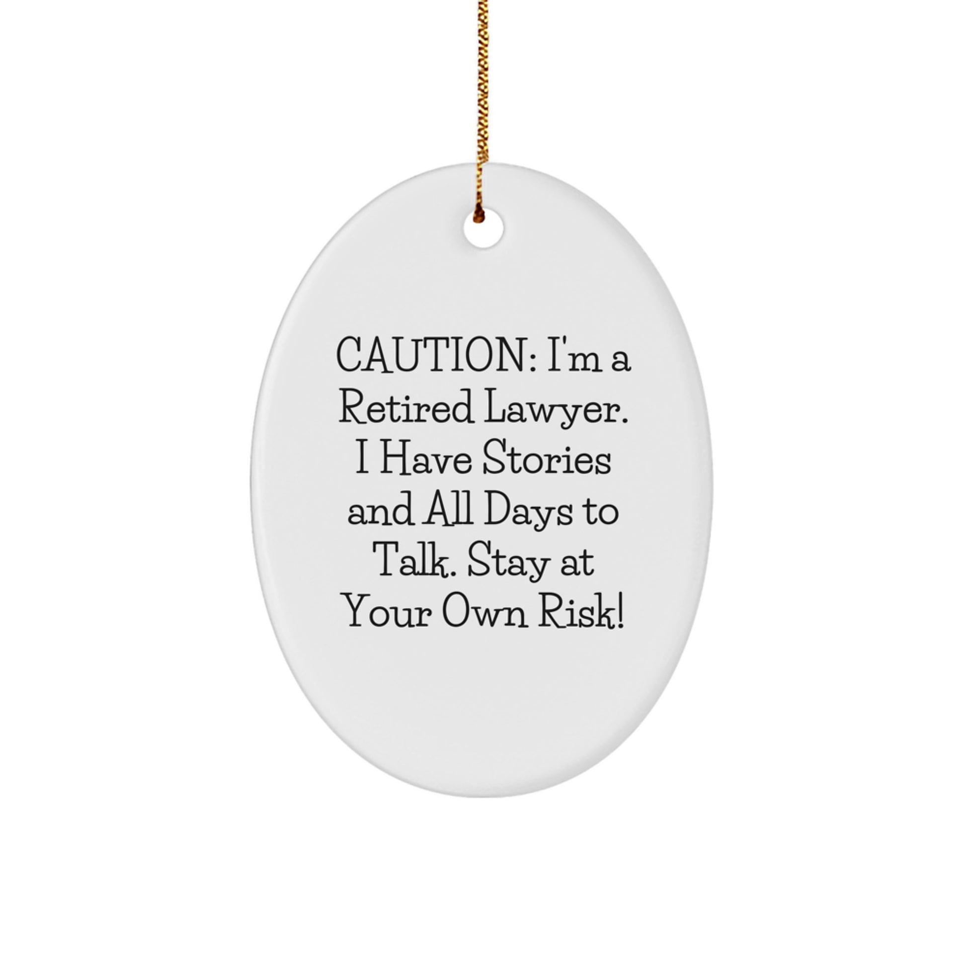 Funny Lawyer Oval Ornament Gifts from Men to Friends for Christmas - Stay At Your Own Risk! - Image 1