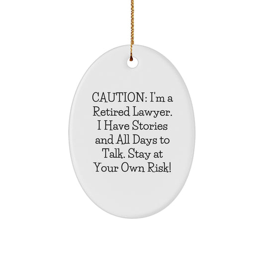 Funny Lawyer Oval Ornament Gifts from Men to Friends for Christmas - Stay At Your Own Risk! - Image 1