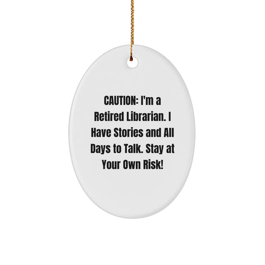 Funny Librarian Gifts from Friends - Oval Ornament with Caution Quote, Perfect for Librarian Coworkers, Christmas Unique Gifts for Men Women - Image 1