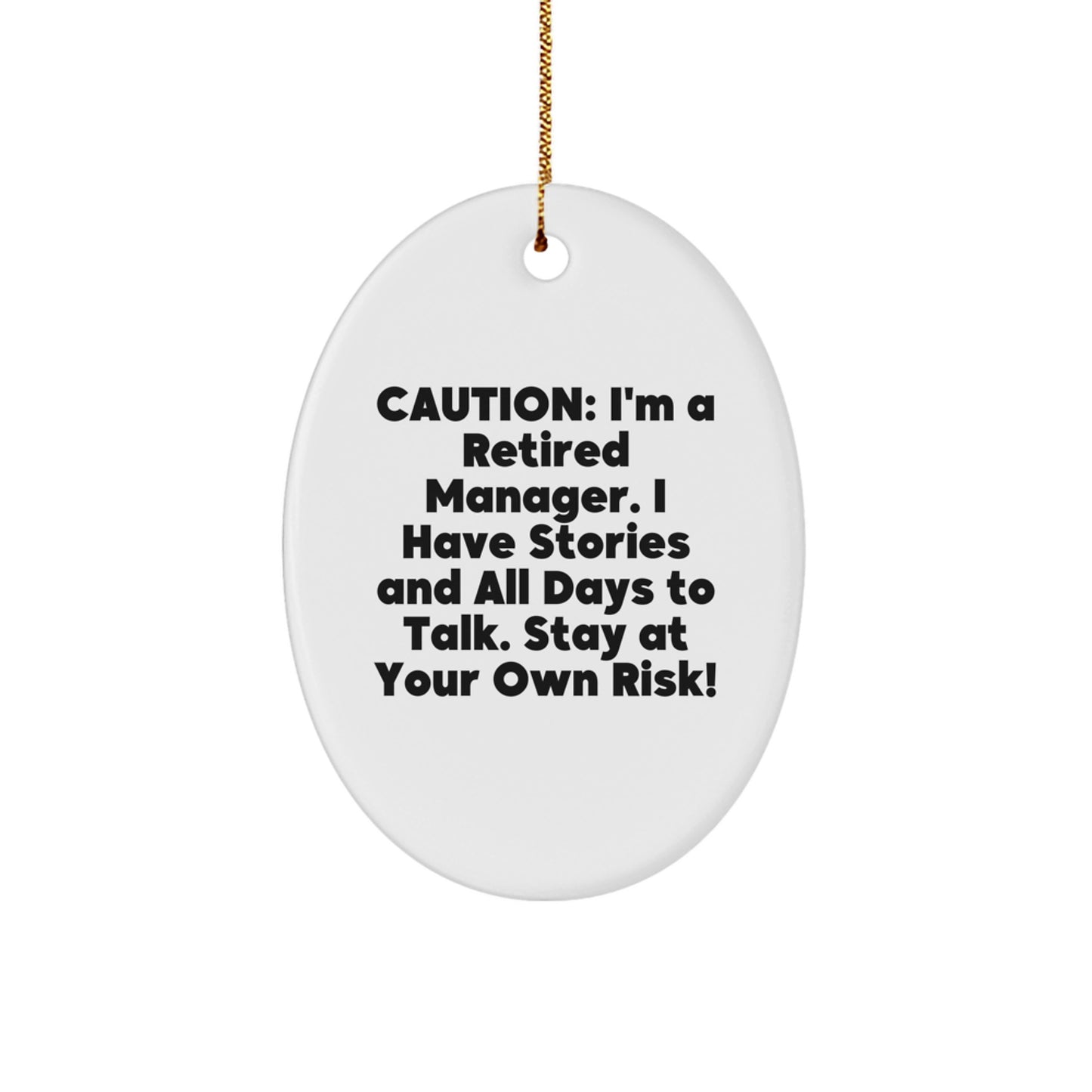 Gifts from Friends For The Funny Retired Manager Oval Ornament, Christmas Unique Manager Gifts, Manager Christmas Decorations, Oval Ornament Quotes, Funny Manager Christmas Unique Gift - Image 1