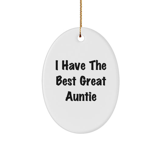 Funny Auntie Gifts from Family - I Have The Best Great Auntie Oval Ornament, Unique Christmas Memorable Presents for Her, Oval Shaped White MDF Decor - Image 1