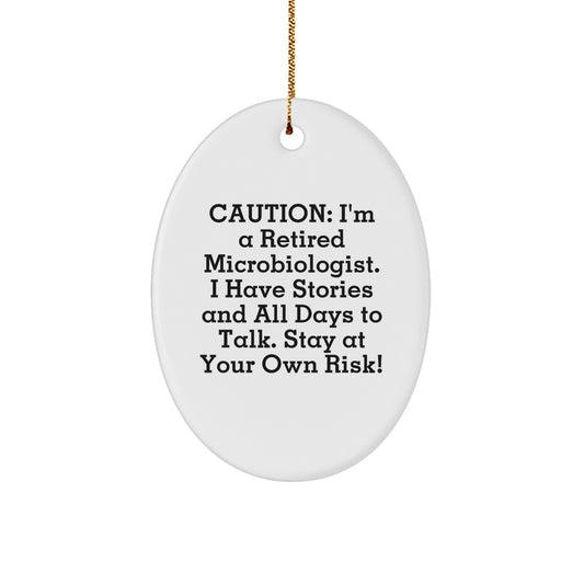 Funny Microbiologist Gifts for Him - Oval Ornament - 'I Have Stories And All Days To Talk' - Image 1