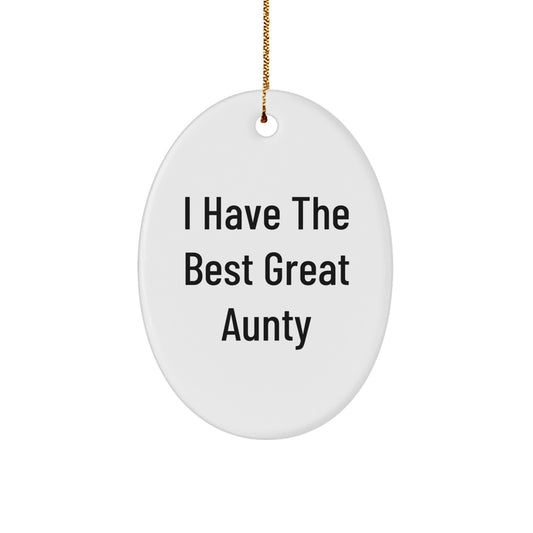 Funny Aunty Gifts from Family - Oval Ornament with 'I Have The Best Great Aunty' Quote for Christmas Unique Gifts - Image 1