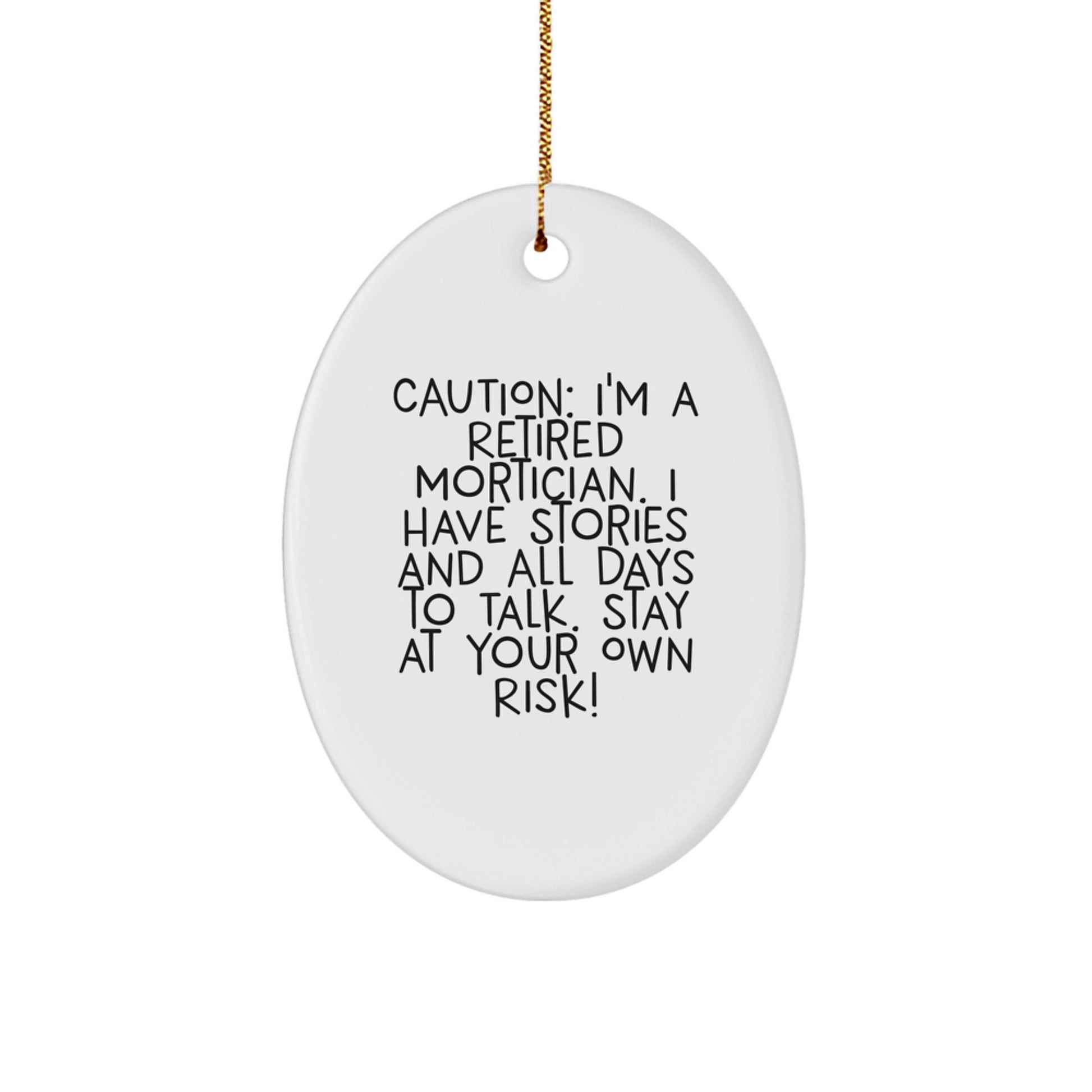Funny Mortician Gifts for Men, Oval Ornament with Retired Mortician Quote, Christmas Unique Gifts from Friends - Image 1