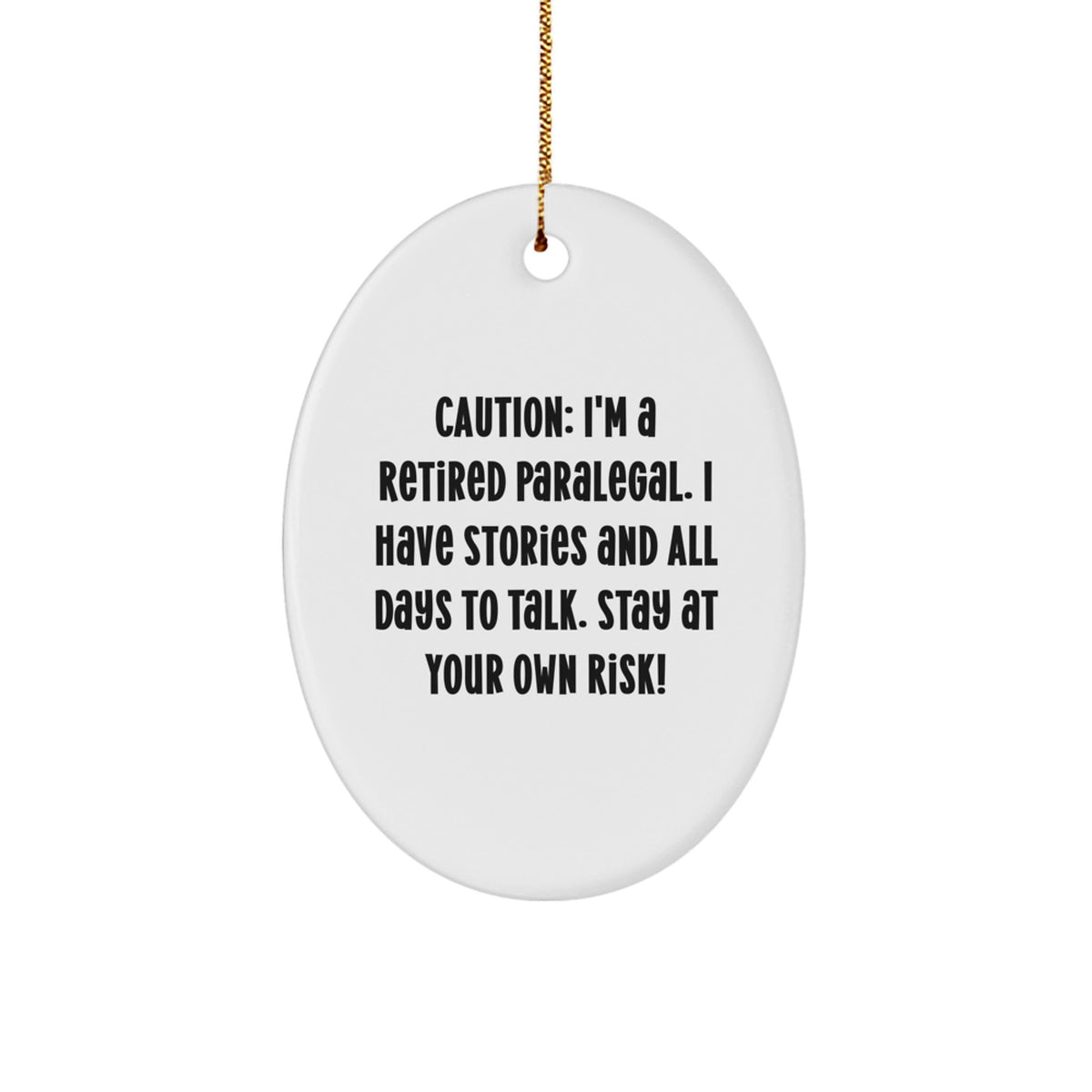 Funny Paralegal Gifts from Friends, Christmas Unique Oval Ornament for Paralegals, Retired Paralegal Quote - Image 1