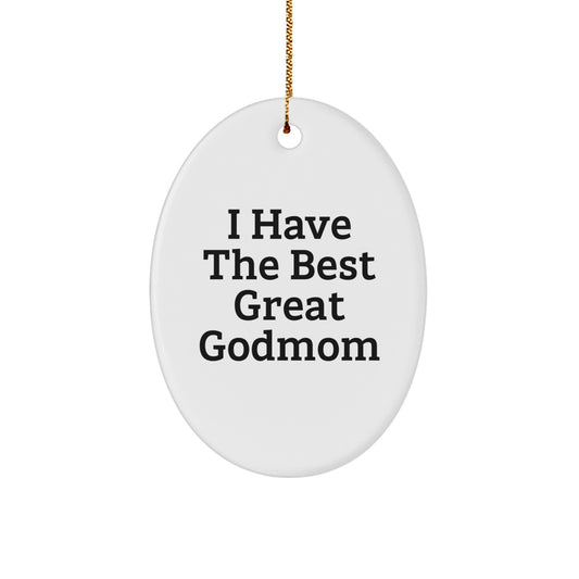 Funny Gifts from Family to Godmom Oval Ornament I 'Have The Best Great Godmom' for Christmas - Image 1