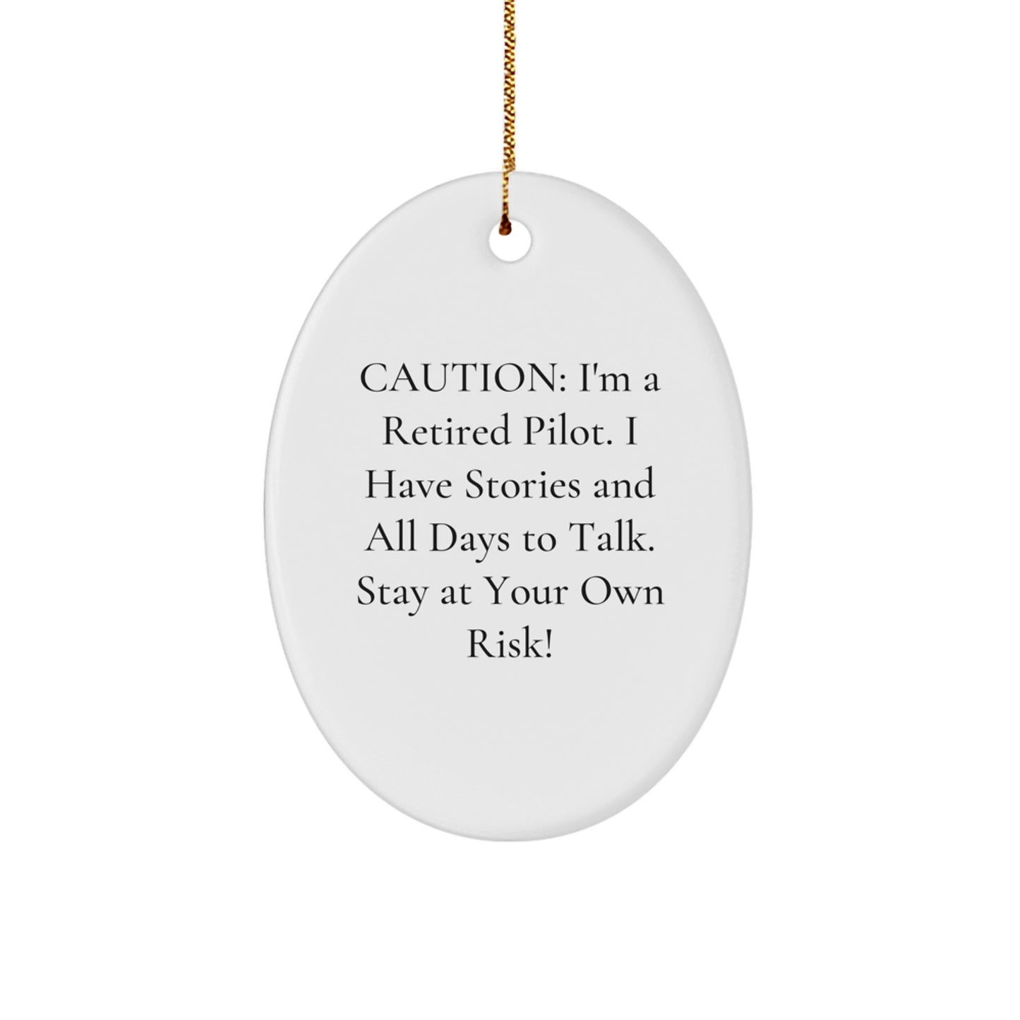 Pilot Gifts for Men, Funny Christmas Oval Ornament, 'Caution: I'm A Retired Pilot' - Gifts from Friends, Family, and Coworkers to Pilot Lovers - Image 1