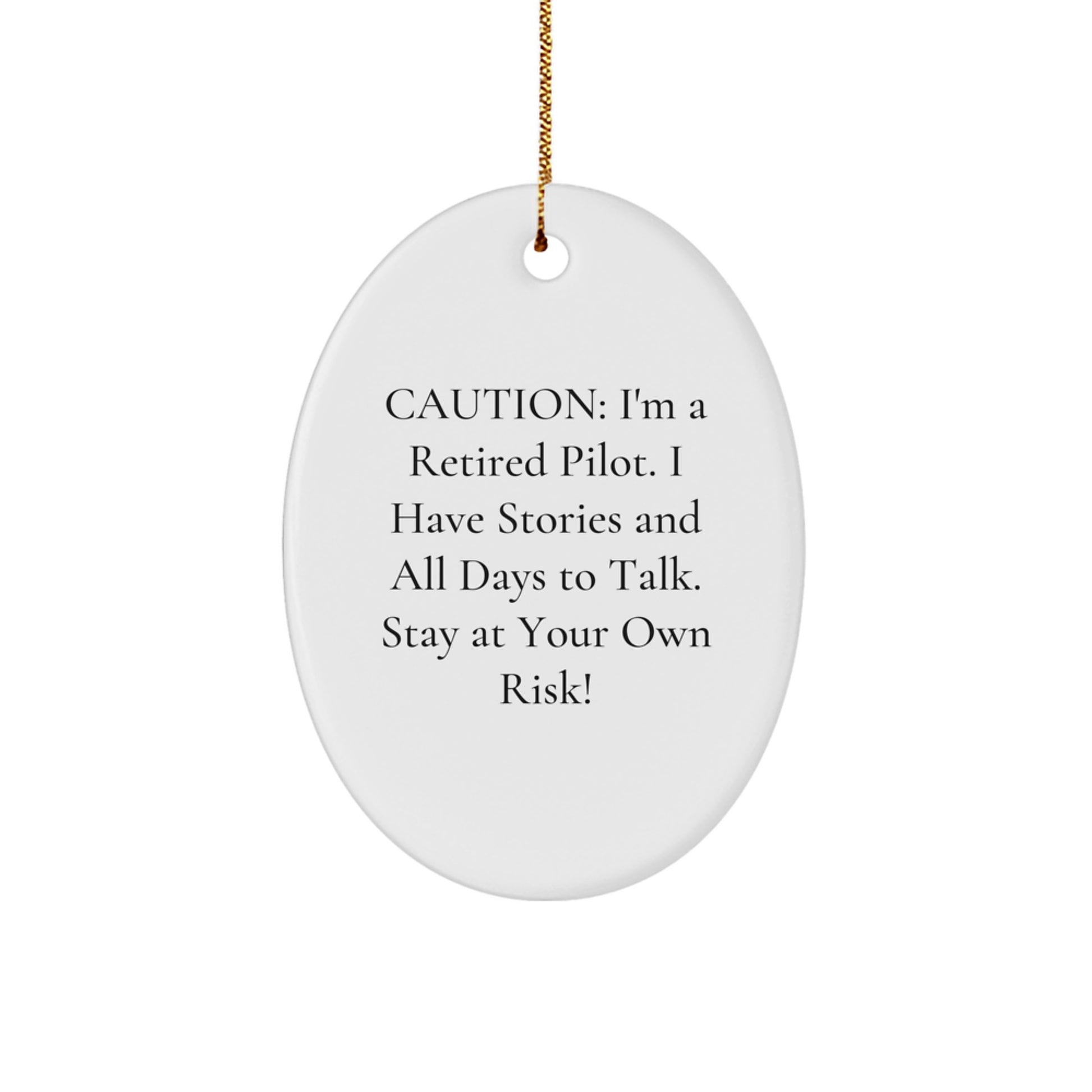 Pilot Gifts for Men, Funny Christmas Oval Ornament, 'Caution: I'm A Retired Pilot' - Gifts from Friends, Family, and Coworkers to Pilot Lovers - Image 1