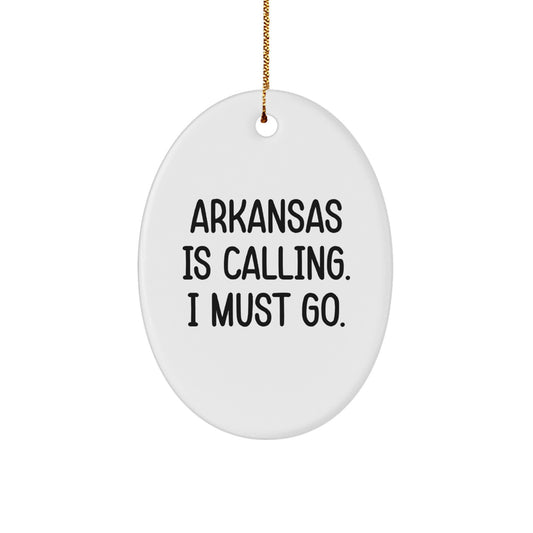 Funny Arkansas Oval Ornament Gifts from Friends and Family - Arkansas Is Calling, I Must Go - Christmas Unique Decorations - Image 1