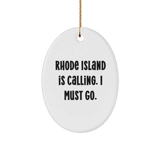 Rhode Island Calling Gifts from Men to Friends - Oval Ornament for Christmas Unique Presents - Image 1