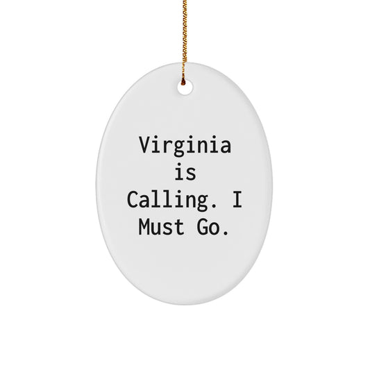 Virginia Calling Oval Ornament, Funny Quote Gifts from Family to Virginia, Christmas Unique Gifts for Virginia Residents - Image 1