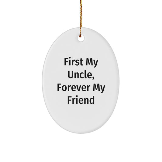 Uncle Gifts, Funny Quote Oval Ornament, Gifts from Family, Christmas Unique Gifts for Men - Image 1