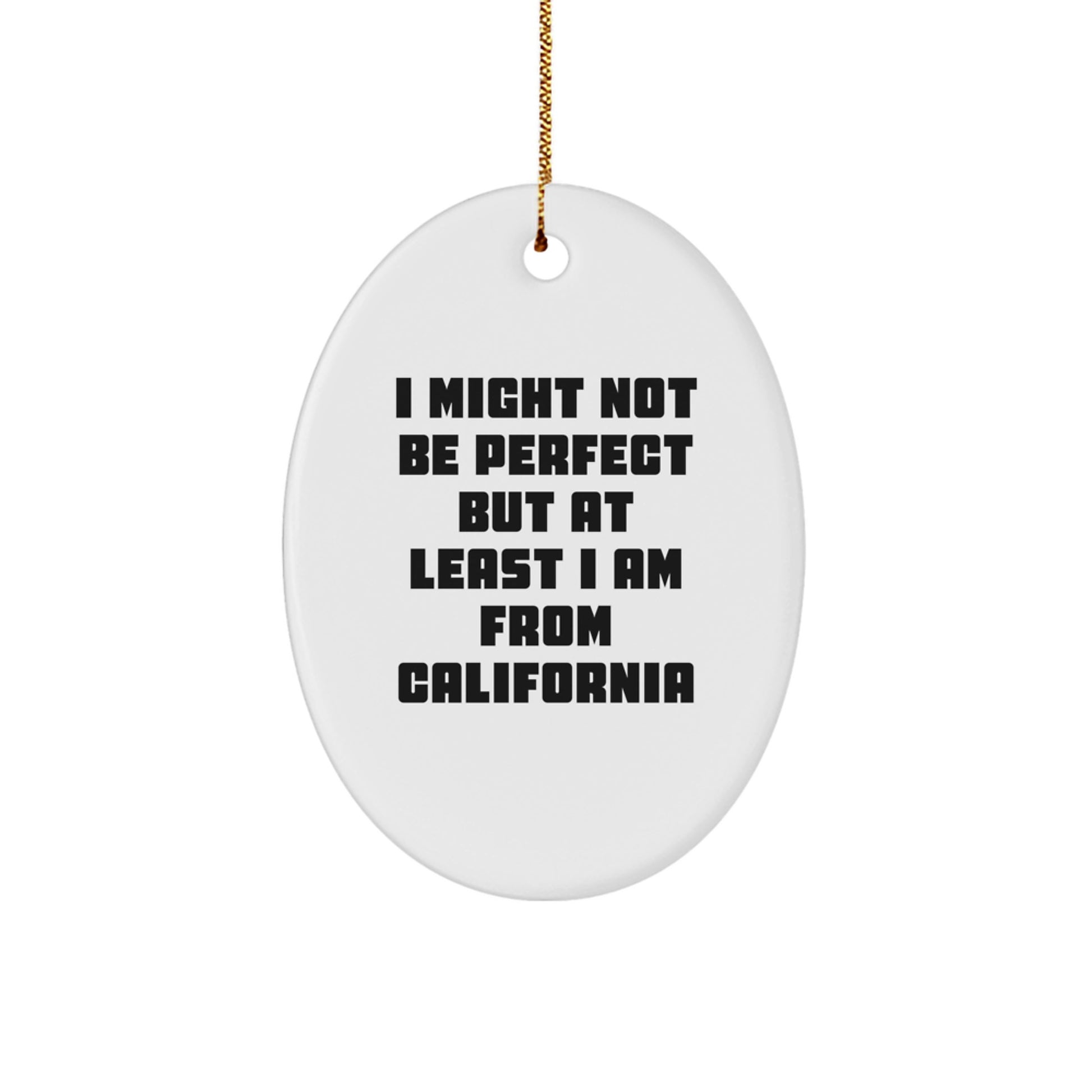Funny California Oval Ornament Gift from Friends for Christmas - Image 1