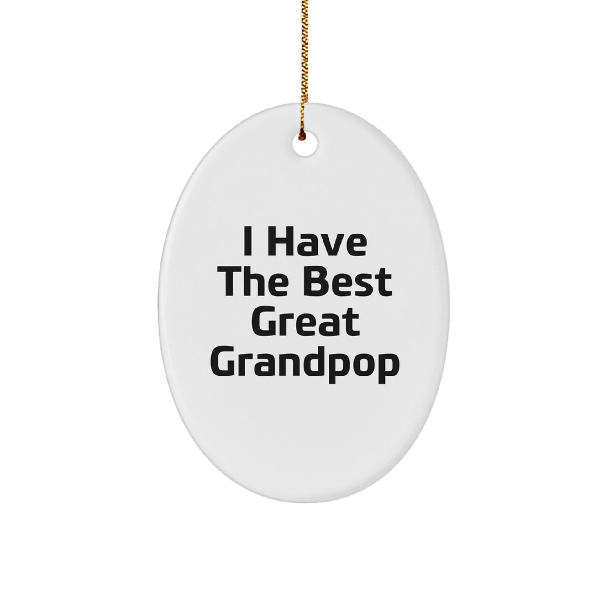 Funny Grandpop Gifts from Men to Grandpop for Christmas Unique Oval Ornaments with 'I Have The Best Great Grandpop' Quote. - Image 1