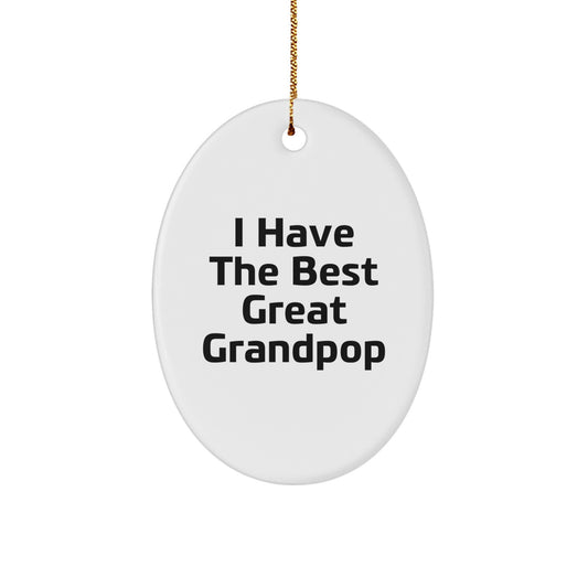 Funny Grandpop Gifts from Men to Grandpop for Christmas Unique Oval Ornaments with 'I Have The Best Great Grandpop' Quote. - Image 1