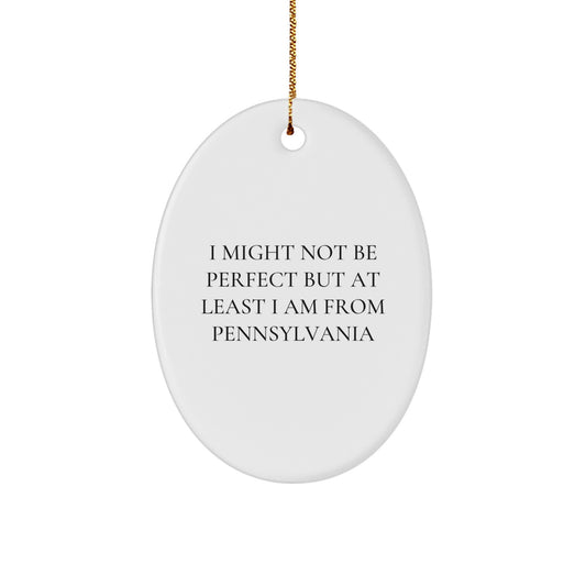 Pennsylvania Proud Oval Ornament, Funny Quote Gifts from Friends to Pennsylvania Family Members, Christmas Unique Gifts - Image 1